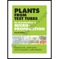 Plants from Test Tubes: - An Introduction to Micropropagation